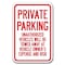 Signmission Private Parking Unauthorized Vehicles Towed 12inx18in Aluminums, A-1218 Tow Away Parkings - Priv A-1218 Tow Away Parking Signs - Priv - alternate 1
